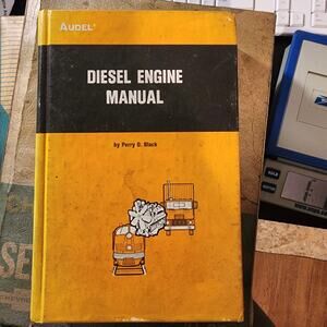 AUDEL DIESEL ENGINE MANUAL BOOK BY PERRY O. BLACK 1974 HC Edition